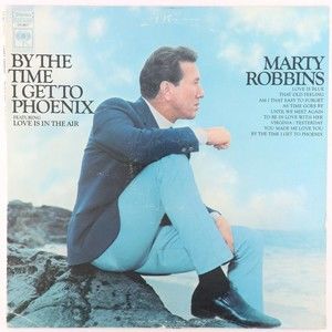 Marty Robbins – By The Time I Get To Phoenix - 1968 Stereo 12" Vinyl LP CS 9617